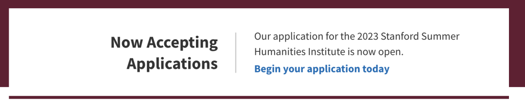 人文社科夏校精推｜斯坦福大学人文社科写作营开放申请啦！2023年2月1日网申截止