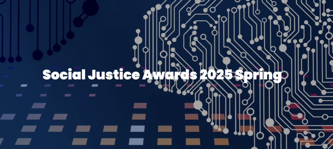 Social Justice Awards 2025 Spring 正式开启！