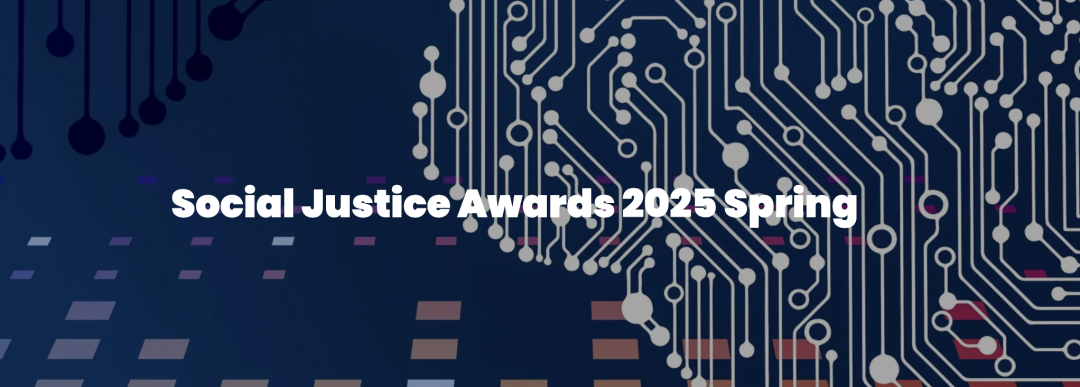 Social Justice Awards 2025 Spring Shortlist 正式揭晓！