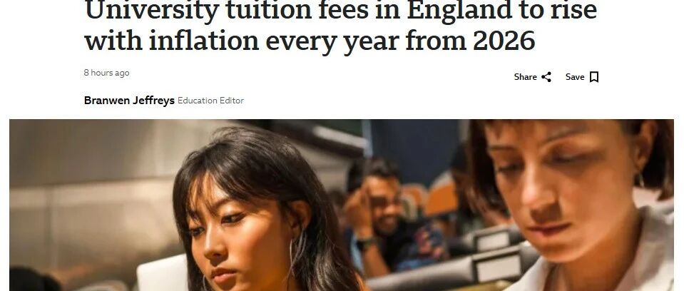 英国政府宣布：英格兰大学学费2026年起年年涨！