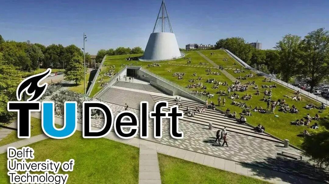 荷兰代尔夫特理工大学全奖PhD博士项目招生中！