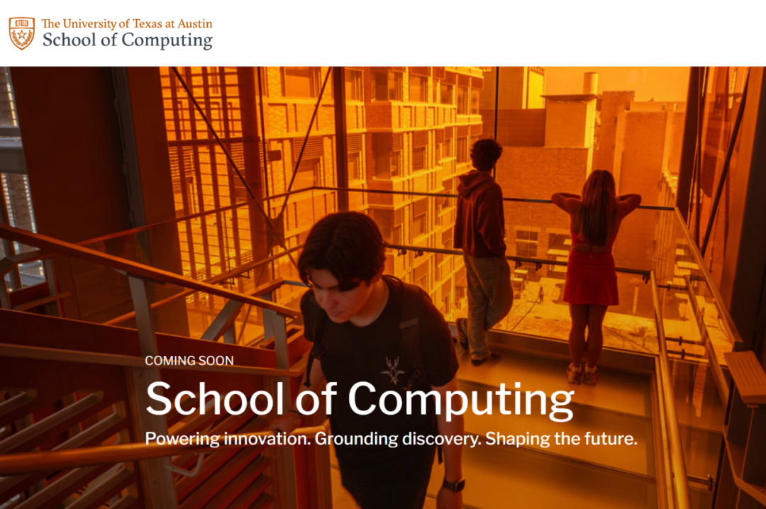 留学资讯 | UT-Austin 官宣成立计算机学院，2026 秋季正式启用，计算领域布局再升级
