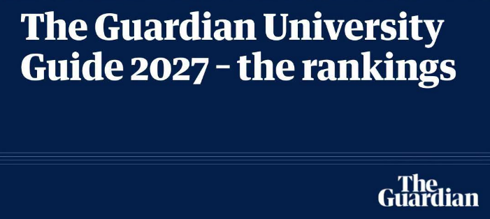 2027卫报英国大学排名发布 UCL跌出前十 LSE力压IC 两所黑马校强势突围